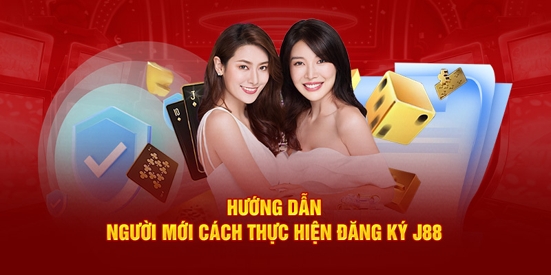 Hướng dẫn người mới cách thực hiện đăng ký J88